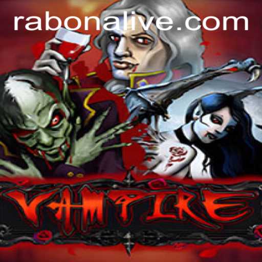 Discover the Thrilling World of Vampire and the Art of Rabona